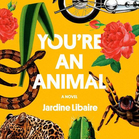 You're an Animal by Jardine Libaire