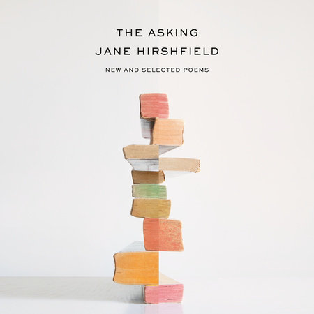 The Asking by Jane Hirshfield