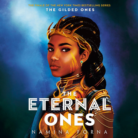 The Gilded Ones #3: The Eternal Ones by Namina Forna