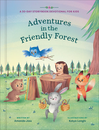 Adventures in the Friendly Forest by Amanda Jass