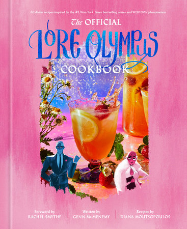 The Official Lore Olympus Cookbook by Rachel Smythe, Genn McMenemy and Diana Moutsopoulos