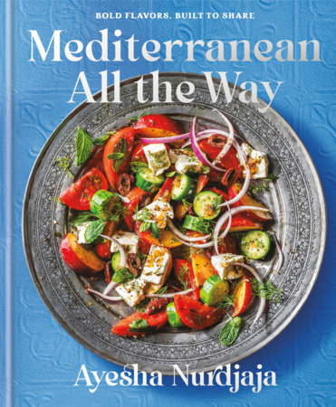 Mediterranean All the Way by Ayesha Nurdjaja