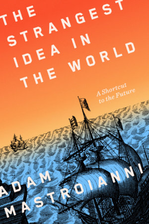 The Strangest Idea in the World by Adam Mastroianni