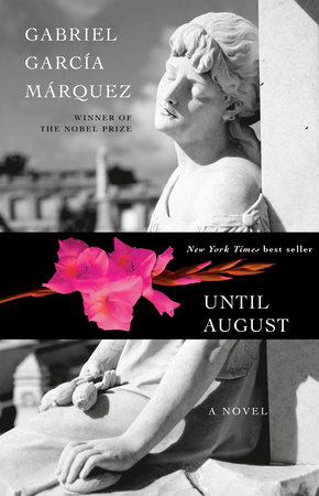 Until August by Gabriel García Márquez