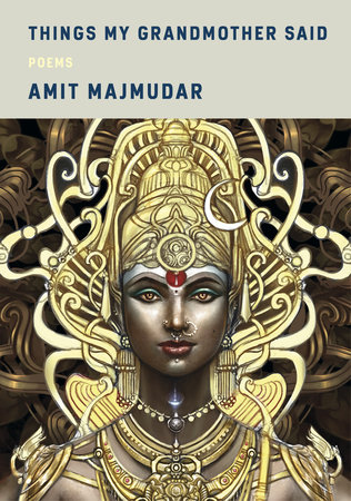 Things My Grandmother Said by Amit Majmudar