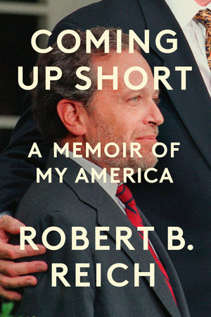 Coming Up Short by Robert B. Reich