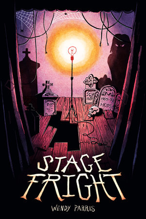 Stage Fright by Wendy Parris