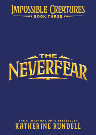 The Neverfear by Katherine Rundell