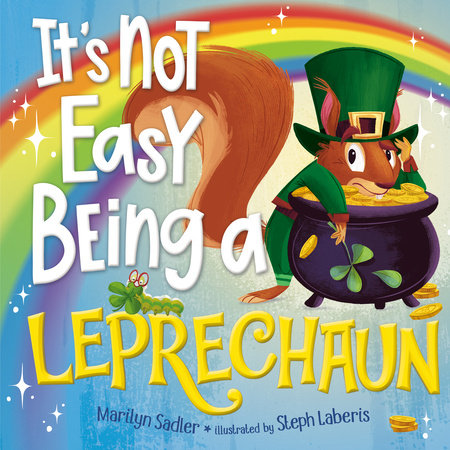 It's Not Easy Being a Leprechaun by Marilyn Sadler