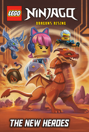 The New Heroes (LEGO Ninjago: Dragons Rising) by Random House