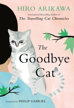 The Goodbye Cat by Hiro Arikawa Book ISBN 9780593815700