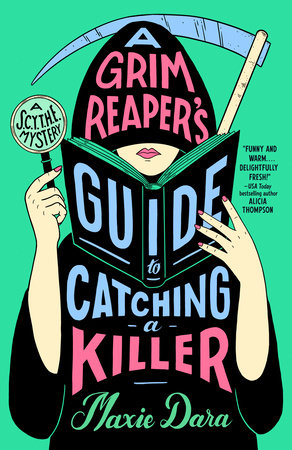 A Grim Reaper's Guide to Catching a Killer by Maxie Dara