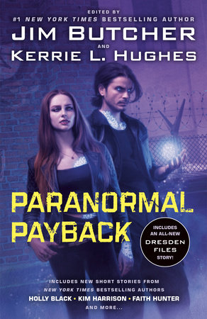 Paranormal Payback by Jim Butcher and Kerrie L. Hughes