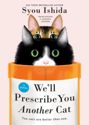 We'll Prescribe You Another Cat