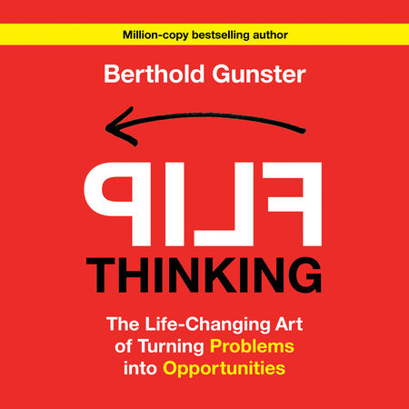 Flip Thinking by Berthold Gunster
