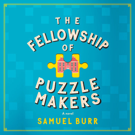 The Fellowship of Puzzlemakers by Samuel Burr
