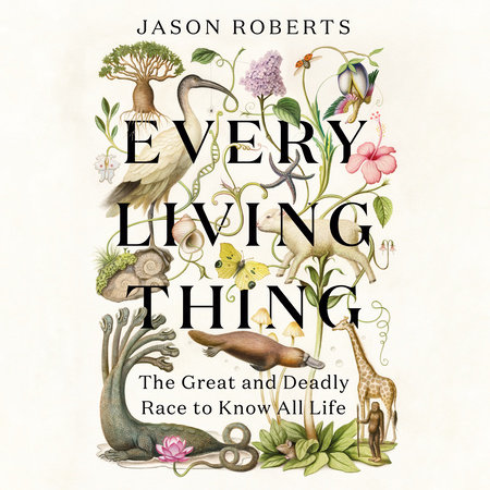 Every Living Thing by Jason Roberts