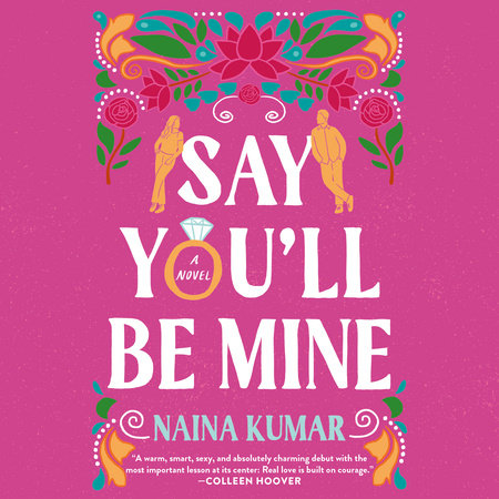 Say You'll Be Mine by Naina Kumar