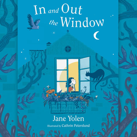 In and Out the Window by Jane Yolen