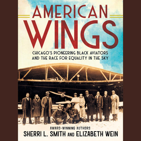 American Wings by Sherri L. Smith and Elizabeth Wein