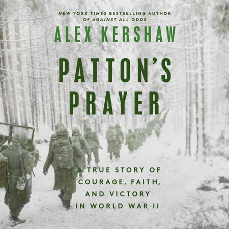 Patton's Prayer by Alex Kershaw