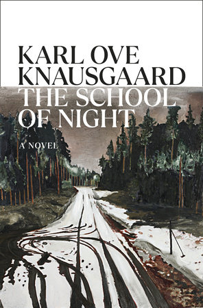 The School of Night by Karl Ove Knausgaard