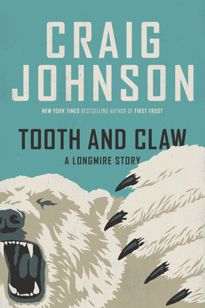 Tooth and Claw by Craig Johnson