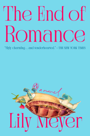 The End of Romance by Lily Meyer