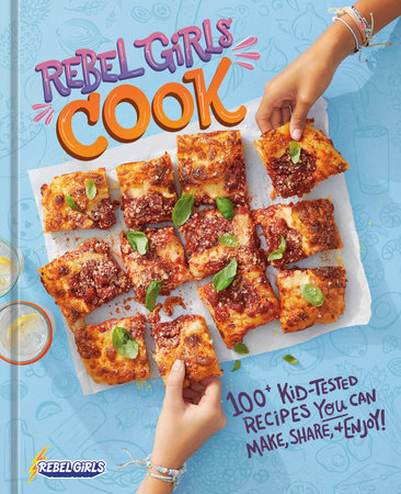 Rebel Girls Cook by Rebel Girls Inc