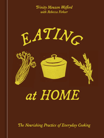 Eating at Home by Trinity Mouzon Wofford