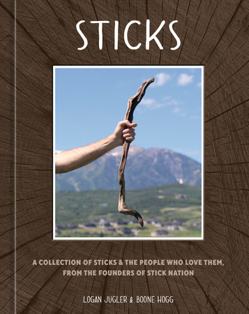 Sticks by Logan Jugler and Boone Hogg