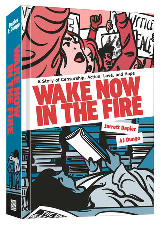 Wake Now in the Fire by Jarrett Dapier