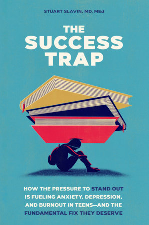 The Success Trap by Stuart Slavin, MD, MEd