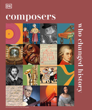 Composers Who Changed History by DK