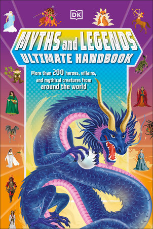 Myths and Legends Ultimate Handbook by DK