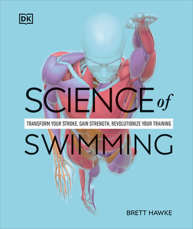 Science of Swimming by Brett Hawke