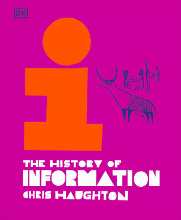The History of Information by Chris Haughton