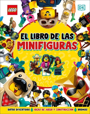 El libro de las minifiguras (LEGO Meet the Minifigures) by Julia March