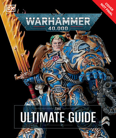 Warhammer 40,000 The Ultimate Guide by Gavin Thorpe and Guy Haley