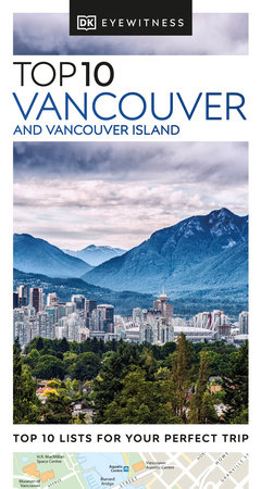 DK Top 10 Vancouver and Vancouver Island by DK Travel