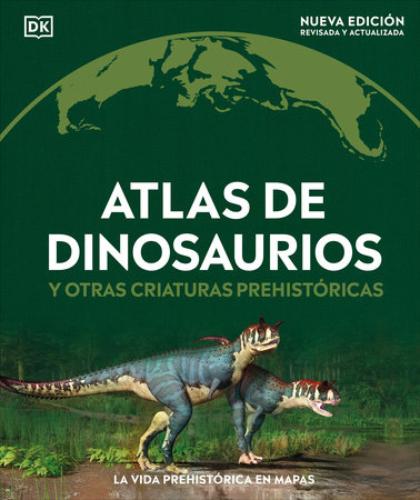 Atlas de dinosaurios (Where on Earth? Dinosaurs and Other Prehistoric Life) by DK