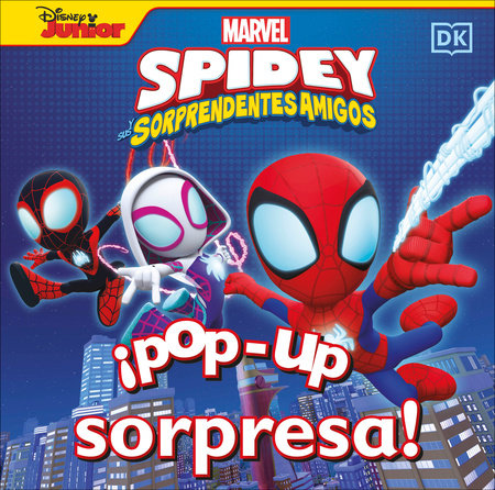 Â¡Pop-up sorpresa! Spidey y sus sorprendentes amigos (Pop-Up Peekaboo! Marvel Spidey and his Amazing Friends) by DK
