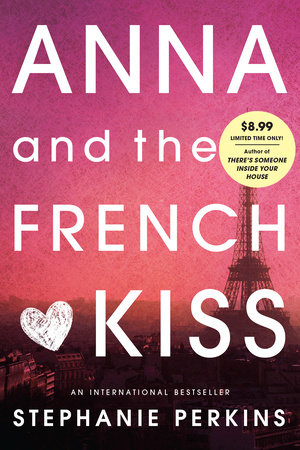 Anna and the French Kiss by Stephanie Perkins
