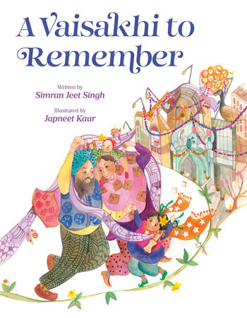 A Vaisakhi to Remember by Simran Jeet Singh