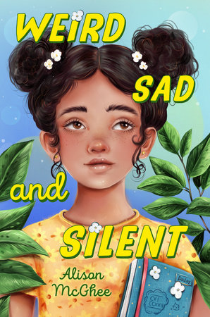 Weird Sad and Silent by Alison McGhee