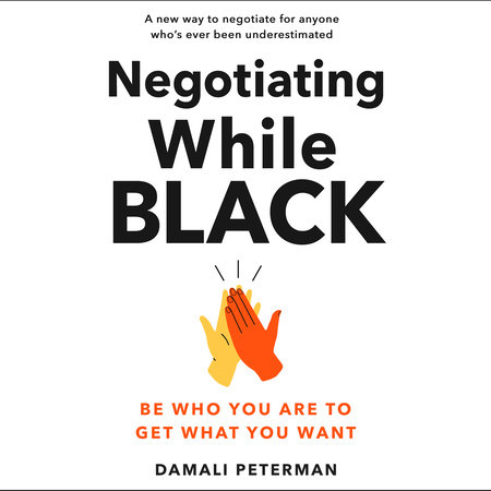 Negotiating While Black by Damali Peterman