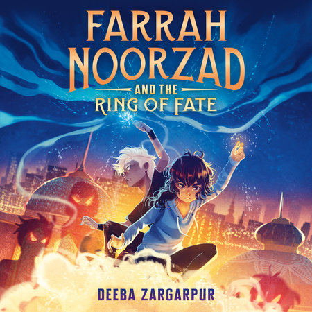 Farrah Noorzad and the Ring of Fate by Deeba Zargarpur