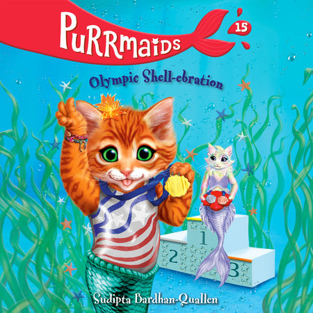 Purrmaids #15: Olympic Shell-ebration by Sudipta Bardhan-Quallen