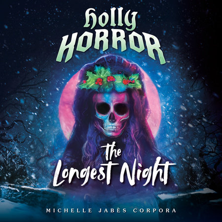 Holly Horror: The Longest Night #2 by Michelle Jabès Corpora