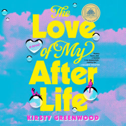 The Love of My Afterlife: A GMA Book Club Pick